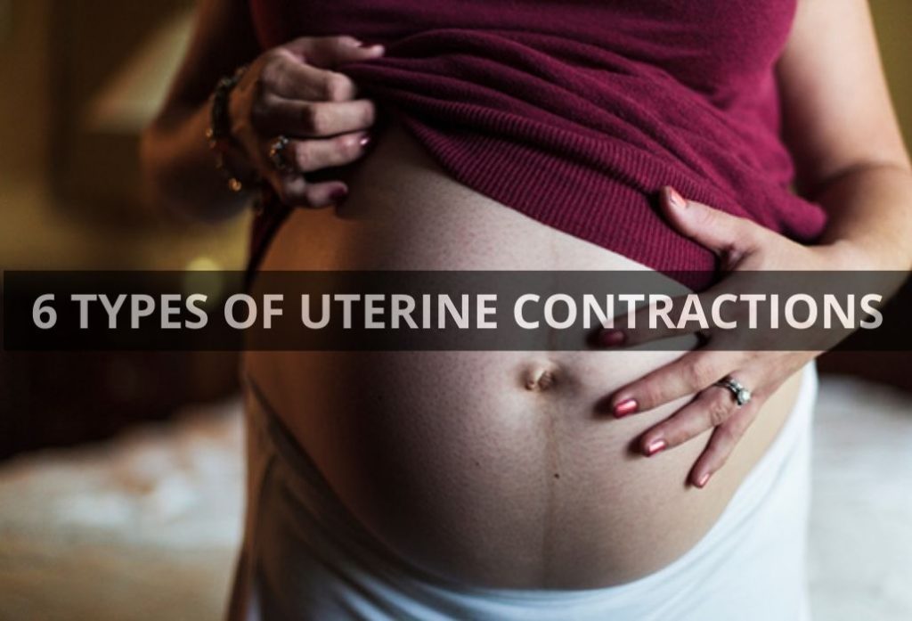 6 TYPES OF UTERINE CONTRACTIONS