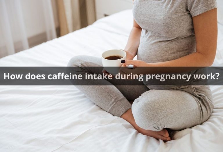 How does caffeine intake during pregnancy work?