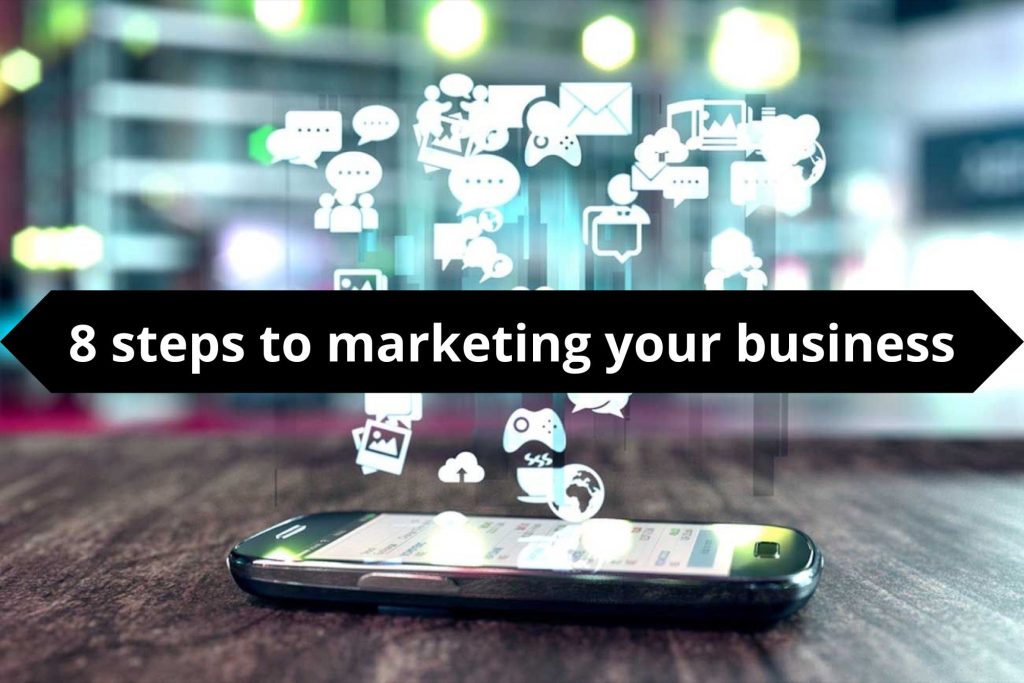 8 steps to marketing your business