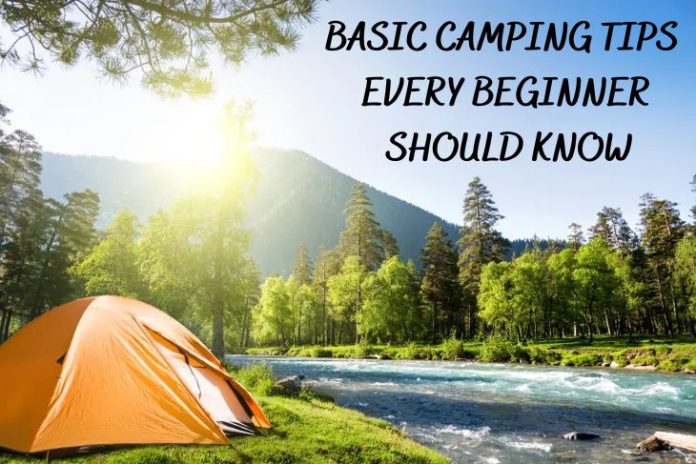 BASIC CAMPING TIPS EVERY BEGINNER SHOULD KNOW