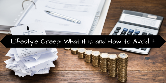 Lifestyle Creep: What It Is and How to Avoid It