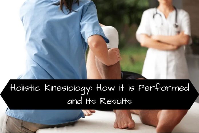 Holistic Kinesiology: How it is Performed and Its Results