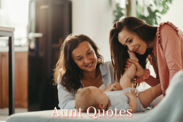 110 Aunt Quotes to Show our love to them