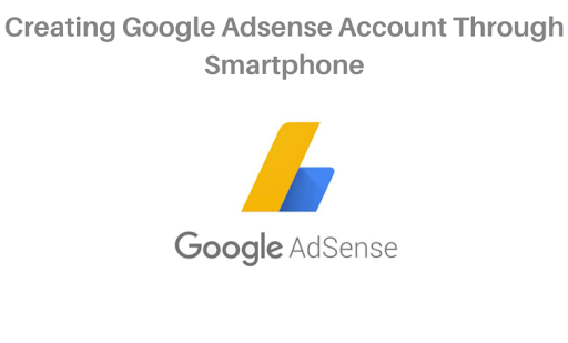 Create an AdSense Account is an important step